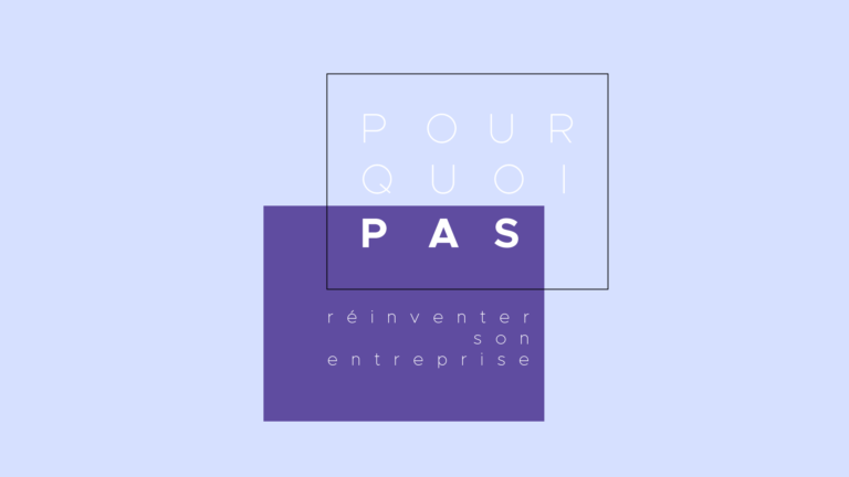 Read more about the article Réinventer son entreprise, pourquoi pas.